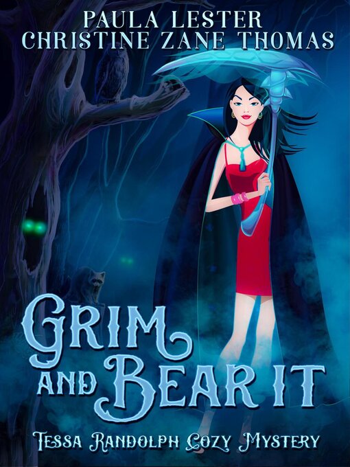 Title details for Grim and Bear It by Christine Zane Thomas and Paula Lester - Available